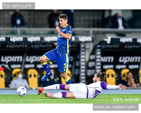 佛罗伦萨与维罗纳在线直播对决精彩回顾与赛后分析